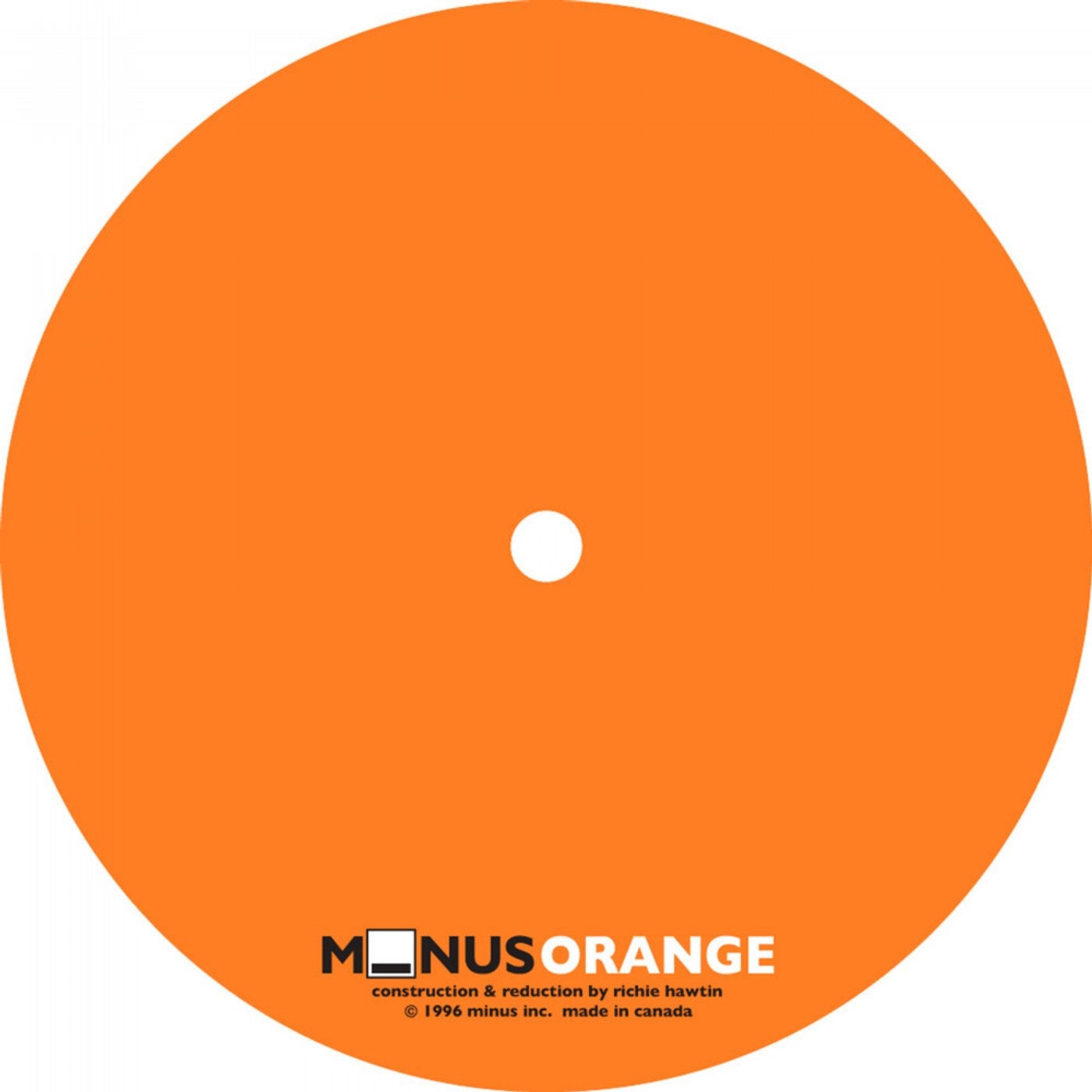 Richie Hawtin - Minus Orange [MINUSORANGE1]